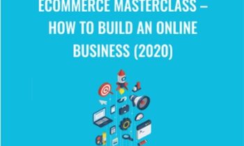 eCommerce Masterclass - How to Build An Online Business (2020) - Tony Folly