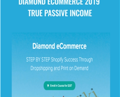 Diamond Ecommerce 2019 True Passive Income - Youse
