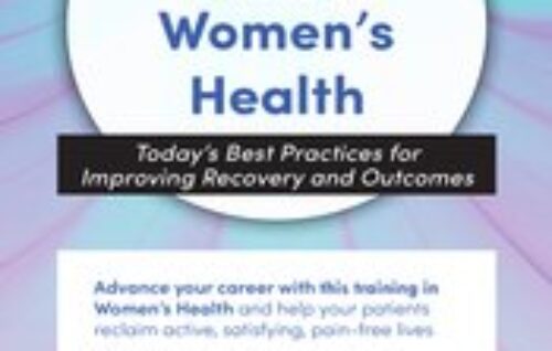 3-Day  Comprehensive Training in Women's Health - Today's Best Practices for Improving Recovery and Outcomes - Debora Chasse