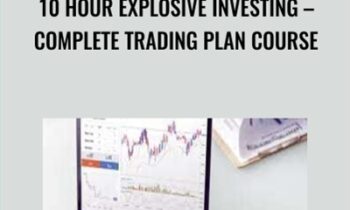 10 Hour Explosive Investing-Complete Trading Plan Course - Saad Tariq