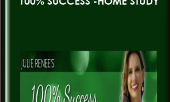 100% Success -Home Study - Julie Renee