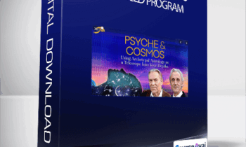 Stan Grof & Rick Tarnas - The Psyche & Cosmos Advanced Program