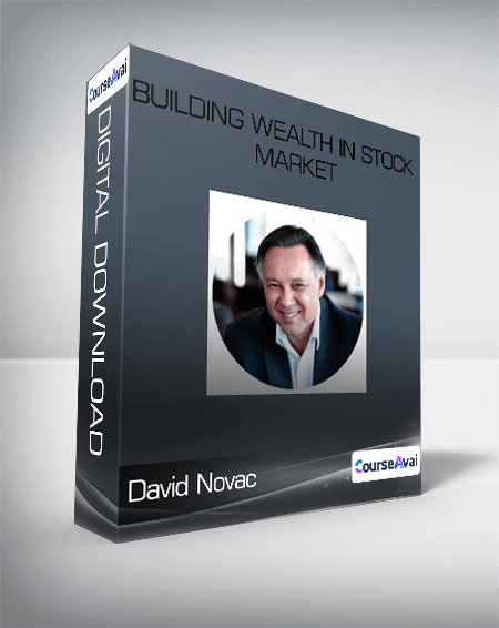 David Novac - Building Wealth In Stock Market - WSO.lib David Novac - Building Wealth In Stock Market