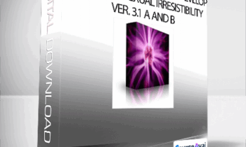Attract positive energy Develop Maximum Sexual Irresistibility Ver. 3.1 A and B