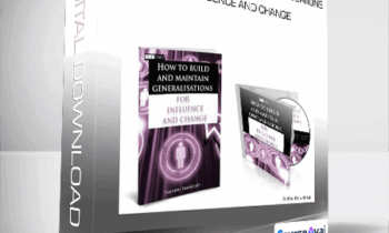 How To Build And Maintain Generalisations For Influence And Change