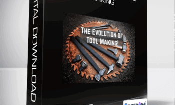 The Evolution of Tool Making from Alec Steele