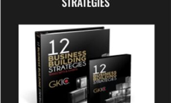 12 Business Building Strategies - Dan Kennedy