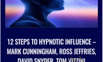 12 Steps to Hypnotic Influence - Mark Cunnigham