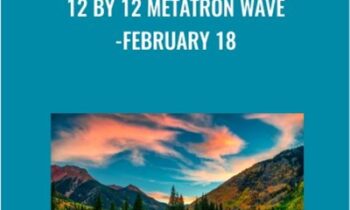 12 by 12 Metatron Wave-February 18 - Presence Healing