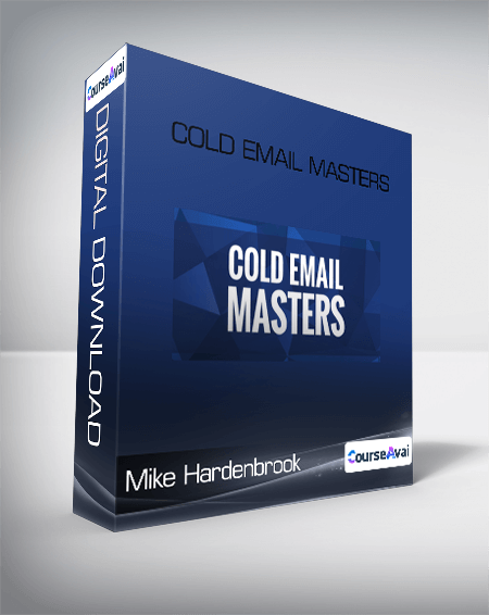 Mike Hardenbrook - Cold Email Masters - WSO.lib Mike Hardenbrook - Cold Email Masters