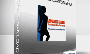 Steve P. - Awakening Dominant Male Attitudes Missing Hies