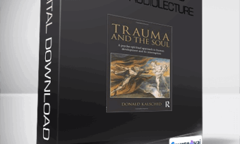 Donald Kalsched - Early Trauma and Dreams AUDIOLECTURE