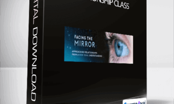 Kyle Hoobin - Facing The Mirror - Relationship Class