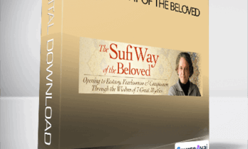 Andrew Harvey - The Sufi Way of the Beloved