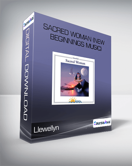 Llewellyn - Sacred Woman (New Beginnings Music) - WSO.lib Llewellyn - Sacred Woman (New Beginnings Music)