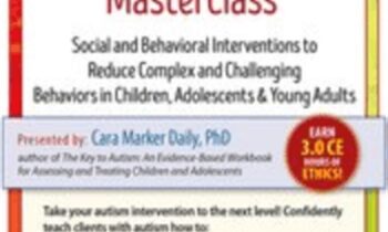 2-Day Autism Spectrum Masterclass-Social and Behavioral... - Cara Marker Daily