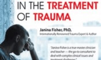 2-Day Certificate Workshop-Shame and Self-Loathing in the Treatment of Trauma - Janina Fisher