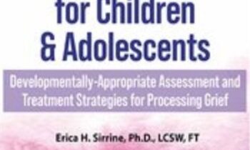 2-Day Certification Course on Grief Counseling for Children and Adolescents-Developmentally-Appropriate Assessment and Treatment Strategies for Processing Grief - Erica Sirrine