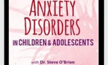 2-Day Certification Training-Treating Anxiety Disorders in Children and Adolescents - Paul Foxman