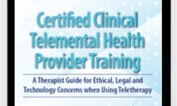 2-Day-Certified Clinical Telemental Health Provider Training-A Therapist Guide for Ethical