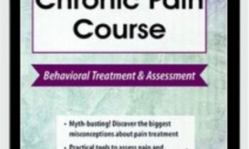 2-Day Chronic Pain Course-Behavioral Treatment and Assessment - Robert Rosenbaum