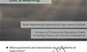 2-Day Intensive Thanatology Conference-Assessments and Interventions for Grief