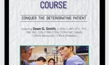 2-Day Intensive Trauma Course-Conquer the Deteriorating Patient - Sean G. Smith