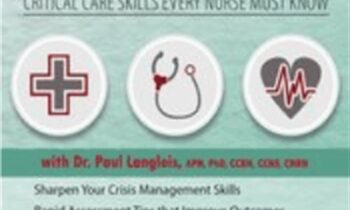 2-Day Managing Patient Emergencies-Critical Care Skills Every Nurse Must Know - Dr. Paul Langlois