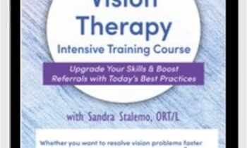 2-Day-Vision Therapy Intensive Training Course-Upgrade Your Skills and Boost Referrals with Todays Best Practices - Sandra Stalemo