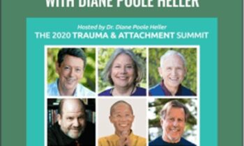 2020 Trauma and Attachment Summit - Diane Poole Heller