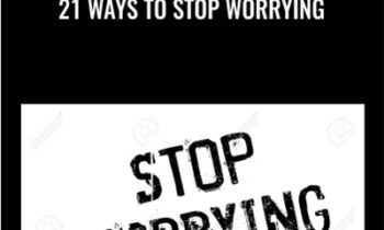 21 Ways to Stop Worrying - Albert Ellis