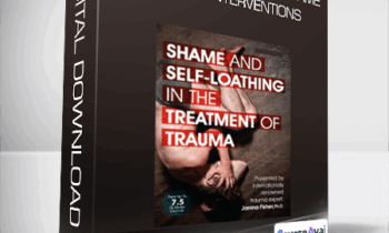 Complex Trauma and Shame - Somatic Interventions