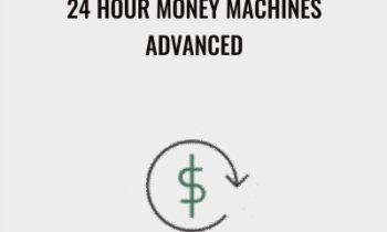 24 Hour Money Machines Advanced - Ben Adkins