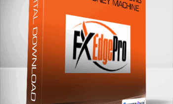 FX Edge Pro - Create A Forex Trading Cash Money Machine