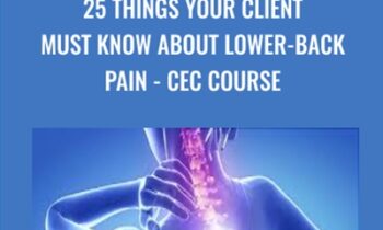 25 Things Your Client Must Know About Lower-Back Pain - CEC Course