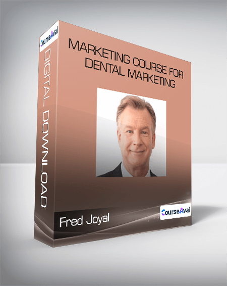 Fred Joyal - Marketing Course for Dental Marketing - WSO.lib Fred Joyal - Marketing Course for Dental Marketing