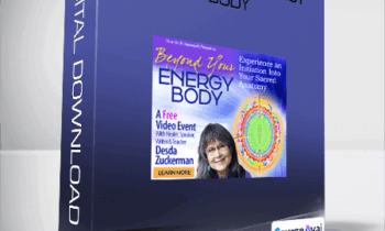 Desda Zuckerman - Beyond Your Energy Body