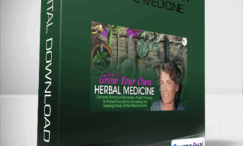 Chanchal Cabrera - Growing Your Own Herbal Medicine