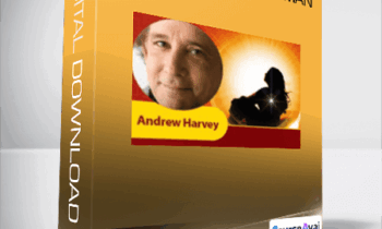 Andrew Harvey - Living the Divine Human