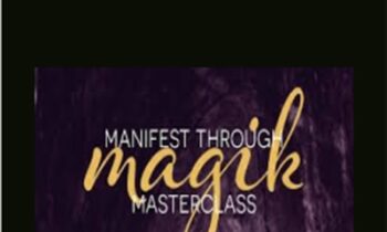 Manifest Through Magik Masterclass - Lisa Vaz