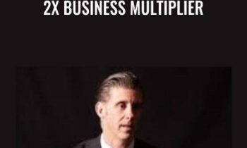 2X Business Multiplier - George Gill
