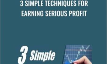 3 Simple Techniques For Earning Serious Profit - Nick