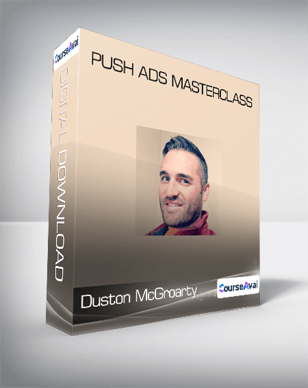 Duston McGroarty - Push Ads Masterclass - WSO.lib Duston McGroarty - Push Ads Masterclass