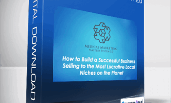 Medical Marketing Mastery 2.0
