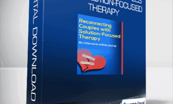 Elliott Connie & Linda Metcalf - Reconnecting Couples with Solution-Focused Therapy