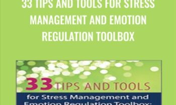 33 Tips and Tools for Stress Management and Emotion Regulation Toolbox - Judy Belmont