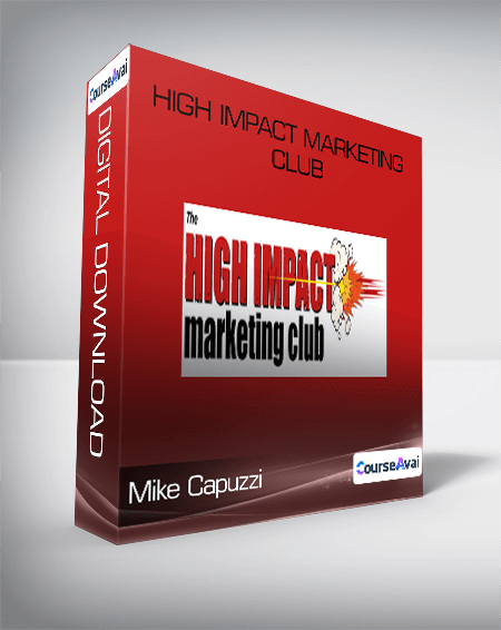Mike Capuzzi - High Impact Marketing Club - WSO.lib Mike Capuzzi - High Impact Marketing Club