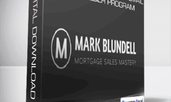 Mortgage Sales Mastery - The Mortgage Broker Email List Builder Program
