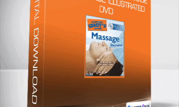 The Complete Idiot’s Guide to Massage Illustrated DVD