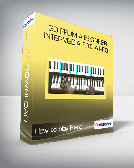 How to play Piano - Go from a Beginner/Intermediate to a Pro - WSO.lib How to play Piano - Go from a Beginner/Intermediate to a Pro